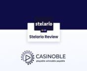 A video review of Stelario Online Casino.nnThe review is divided into sections of, General Data, Payment Methods, Games and Customer Support.nnRead the full review at: XXXXXXX.xx/xxxx-xxxnnCasinoble is a comparison site for casinos and betting sites.nn------------------------------nPlay responsiblyn18+ onlynnVisit https://www.gamblingtherapy.org/ or https://www.gamtalk.org/ if you suspect you have a gambling problem.