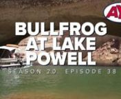 Bullfrog at Lake Powell: https://youtu.be/EW8Olxw26eonnThis Week Chad and Tonya both got stuck in the office so Ria and Scott Huntsman teamed up to venture down to Bullfrog to see what the story is at Lake Powell. Rumor has it that the water levels are too low and the lake can’t be enjoyed but Ria and Scott are out to prove that wrong as they launch out of Bullfrog with Captain Ray Golden from the North Lake Powell Marina and Ticaboo Lodge to show off the all new launch ramp as hell as some ve