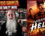 The Todd Sampler: Hayride To Hellreviewnwith Todd &#39;Quality&#39; Jaeger (November 5, 2023)nnSet on the Coxe Family Farm in rural Willis County, Farmer Sam (Bill Moseley) exacts his bloody revenge on unscrupulous local town-folk, including Sheriff Jubel (Kane Hodder), who menace him and attempt to steal the farm that has been in his family for 200 years.nnDirector: Dan LantznScreenwriters: Kristina Chadwick, Robert Lange nCast: Bill Moseley, Kane Hodder, Graham Wolfe, Allyson Malandra, Denise Parell