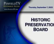 ► Monthly Meeting &#124; 09/07/2023 &#124; 07m 08snTown of Penfield Historic Preservation Board &#124; www.penfield.org nChairperson: Thomas Combs nBoard Members: Donald Crumb, Jr., Charles Fox, Stephen Golding, Mira Mejibovsky,nMichael PignatonTown Board Liaison: Linda Kohl nnThe Historic Preservation Board (HPB) was formed to provide an implementation of the Ordinance. The Purpose of the Ordinance is to preserve the historical and architectural character of designated structures or districts within the tow
