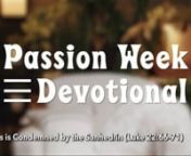 Station III- Jesus is Condemned by the Sanhedrin (Luke 22-66-71) - Eilea.mp4 from eilea
