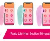 Pulse Lite Neo Suction Stimulator With App In Pale Rosettenhttps://www.pinkcherry.com/products/pulse-lite-neo-suction-stimulator-with-app-1 (PinkCherry US)nhttps://www.pinkcherry.ca/products/pulse-lite-neo-suction-stimulator-with-app-1 (PinkCherry Canada)nnPulse Lite Neo Suction Stimulator With App In Seafoam Bluenhttps://www.pinkcherry.com/products/pulse-lite-neo-suction-stimulator-with-app (PinkCherry US)nhttps://www.pinkcherry.ca/products/pulse-lite-neo-suction-stimulator-with-app (PinkCherry