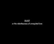Dust represents Unrequited Love at Revolution Recovery革命回復, it is a hazardous material that may be approached sparingly and with immediate relief. You must give what you do not have to someone who does not want it.nnnMusic: excerpt from
