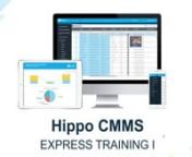 HIPPO CMMS - Hippo Express Training 1 from cmms