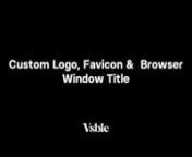 A super short video on how to upload a custom logo, favicon and customize the website browser title of your Vsble portfolio website.