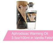 https://www.pinkcherry.com/products/aphrodisiac-warming-oil-3-5oz-100ml-1 (PinkCherry US) nhttps://www.pinkcherry.ca/products/aphrodisiac-warming-oil-3-5oz-100ml-1 (PinkCherry Canada)nnA sweetly seductive Aphrodisiac oil created to greatly enhance the touch of a lovers hands, breath and lips, this silky smooth warming treat can be drizzled and dripped over any pleasure-craving body part.nnDeliciously scented with a flavor to match, Vanilla Fetish Aphrodisiac Warming Oil can be licked and nibbled