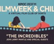 We know what you’re thinking, and no, that’s not what we mean. We want to invite you to (virtually) chill with Larry Mantle and talk about a movie – hence, FilmWeekhe is a multi-time Oscar winner whose other directing credits include The Iron Giant, Ratatouille and The Incredibles 2; he tweets @BradBirdA113nnMichael Giacchino – Emmy, Grammy, and Oscar-winning composer; he composed the score for The IncrediblesnnCharles Solomon – film critic for KPCC, Animation Scoop and Animation Mag