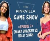 Swara Bhasker and Dolly Singh turned up the dosti quotient in their latest show Bhaag Beanie Bhaag that has been getting rave reviews from the audience. We decided to put the on screen BFFs through a big test. So for the 7th episode of The Pinkvilla Game Show, we have Swara and Dolly fighting it out. Guess who won?