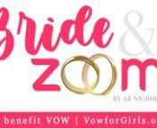 We are proud to present this performance of AR Nicholas&#39; BRIDE &amp; ZOOM© benefitting VOW (VowforGirls.org), starring Kailey Rhodes, Kamaria Williams, Matt Sepeda, Jenny O&#39;Hara, Rachel Sorsa, Gabriel Romero, Michael Shepperd, David Meyers, Tommy Hinkley and more!n—nBRIDE &amp; ZOOM© takes place over two days, two+ years into quarantine. The bride, Grace, gets some suspicious news about her sperm donor daddy the day before her online wedding.n—nFor those who are able to, the cast and crew