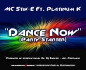 GET IT NOW!nAMAZON http://www.amazon.com/Dance-Party-Starter-feat-Platinum/dp/B007X76XFEnAMAZON UK http://www.amazon.co.uk/Dance-Party-Starter-feat-Platinum/dp/B007XC1IMM/ref=s...nITUNES http://itunes.apple.com/ca/album/dance-now-party-starter-feat./id521938336nGOOGLE PLAY https://play.google.com/store/music/album?id=B6j3lh2mfpboyt7sz6gfhxjcrdy&amp;....nNOKIA MUSIC http://music.ovi.com/fr/fr/pc/Product/MC-Stik-E/Dance-Now-Party-Starter-feat-...nSIMFY http://www.simfy.de/artists/1597711-MC-Stik-E