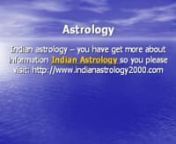 Indian Astrology &amp; Hindu Astrology- Online Indian vedic Astrology Consultation report &amp; Free Daily horoscopes by expert Indain astrologer. Find Sun signs, Moon Signs horoscope based on indian vedic astrology. Online Personal free daily vedic horoscopes &amp; Astrology Birth Chart report.nhttp://www.indianastrology2000.com