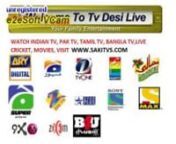 pakistan tv, indian tv, live cricket, zeetv, star plus, bangla tv, geo news livewww.sakitvs.com