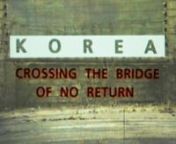 This film enters the hermit kingdom of North Korea. A disused bridge at Panmunjom, a deserted village that straddles the tense border, symbolizes the division of the two Koreas.nnSince the end of the Korean war in 1953, the armies of North and South Korea have eyed themselves nervously over the demilitarized zone between the two nations. With remarkable access to the North, the film investigates the Juche culture and the personality cult surrounding the Great leader, Kim Il Sung.nnSheridan Morle