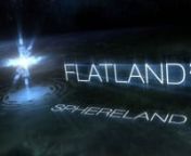 ***FLATLAND 2: SPHERELAND now available at http://store.flatlandthemovie.com ***nn&#39;Sphereland&#39; is the sequel to 2007&#39;s &#39;Flatland: The Movie&#39;, an animated adaptation of Edwin A. Abbott&#39;s classic novel about geometric shapes living in the second dimension and what happens when they receive a visit from the third dimension.Teachers around the world use &#39;Flatland: The Movie&#39; on DVD in their classrooms, inspiring over 1 million students to think creatively using math and science.&#39;Sphereland&#39; expa
