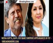 Mumbai, Dec 24 (SocialNews.XYZ) Actress Neena Gupta essays the part of Kapil Dev&#39;s mother Rajkumari Lal Nikhanj in &#39;83&#39;. Ironically, the father of her daughter, Sir Viv Richards, was Kapil&#39;s bete noir at the 1983... - Social News XYZ.&#60;br/&#62;&#60;br/&#62;VIEW MORE : https://bit.ly/1breakingnews