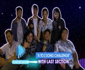 Get to know OPM band Last Section as they try to name a song for every letter of the alphabet in this &#39;A to Z Song Challenge&#39; video from Playlist Extra.