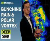 This is an in-depth Met Office UK Weather forecast for the next week and beyond, dated 20/02/2024.&#60;br/&#62;&#60;br/&#62;What is rain bunching and what is going on with the polar vortex? Is there more rain to come this week? Just how warm and wet has February been? All these questions are answered in this weeks Deep Dive&#60;br/&#62;&#60;br/&#62;Bringing you this deep dive is Met Office meteorologist Alex Deakin.&#60;br/&#62;