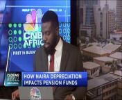 How naira depreciation impacts pension funds from prema naira odia video