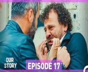 Our Story Episode 17&#60;br/&#62;(English Subtitles)&#60;br/&#62;&#60;br/&#62;Our story begins with a family trying to survive in one of the poorest neighborhoods of the city and the oldest child who literally became a mother to the family... Filiz taking care of her 5 younger siblings looks out for them despite their alcoholic father Fikri and grabs life with both hands. Her siblings are children who never give up, learned how to take care of themselves, standing still and strong just like Filiz. Rahmet is younger than Filiz and he is gifted child, Rahmet is younger than him and he has already a tough and forbidden love affair, Kiraz is younger than him and she is a conscientious and emotional girl, Fikret is younger than her and the youngest one is İsmet who is 1,5 years old.&#60;br/&#62;&#60;br/&#62;Cast: Hazal Kaya, Burak Deniz, Reha Özcan, Yağız Can Konyalı, Nejat Uygur, Zeynep Selimoğlu, Alp Akar, Ömer Sevgi, Nesrin Cavadzade, Melisa Döngel.&#60;br/&#62;&#60;br/&#62;TAG&#60;br/&#62;Production: MEDYAPIM&#60;br/&#62;Screenplay: Ebru Kocaoğlu - Verda Pars&#60;br/&#62;Director: Koray Kerimoğlu&#60;br/&#62;&#60;br/&#62;#OurStory #BizimHikaye #HazalKaya #BurakDeniz