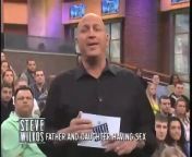 Steve Wilkos recently had a show dedicated to a father and daughter who have sex. Incest sickens me.