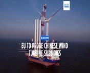 The European Commission has announced an inquiry into suspected illegal subsides for Chinese wind turbine producers, amid fears the domestic industry could be decimated by cheap imports.