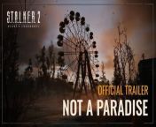 Tráiler de S.T.A.L.K.E.R. 2 Heart of Chornobyl — Not a Paradise from filtrados de cel