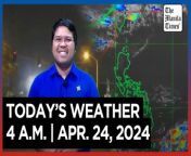 Today&#39;s Weather, 4 A.M. &#124; Apr. 24, 2024&#60;br/&#62;&#60;br/&#62;Video Courtesy of DOST-PAGASA&#60;br/&#62;&#60;br/&#62;Subscribe to The Manila Times Channel - https://tmt.ph/YTSubscribe &#60;br/&#62;&#60;br/&#62;Visit our website at https://www.manilatimes.net &#60;br/&#62;&#60;br/&#62;Follow us: &#60;br/&#62;Facebook - https://tmt.ph/facebook &#60;br/&#62;Instagram - https://tmt.ph/instagram &#60;br/&#62;Twitter - https://tmt.ph/twitter &#60;br/&#62;DailyMotion - https://tmt.ph/dailymotion &#60;br/&#62;&#60;br/&#62;Subscribe to our Digital Edition - https://tmt.ph/digital &#60;br/&#62;&#60;br/&#62;Check out our Podcasts: &#60;br/&#62;Spotify - https://tmt.ph/spotify &#60;br/&#62;Apple Podcasts - https://tmt.ph/applepodcasts &#60;br/&#62;Amazon Music - https://tmt.ph/amazonmusic &#60;br/&#62;Deezer: https://tmt.ph/deezer &#60;br/&#62;Tune In: https://tmt.ph/tunein&#60;br/&#62;&#60;br/&#62;#TheManilaTimes&#60;br/&#62;#WeatherUpdateToday &#60;br/&#62;#WeatherForecast