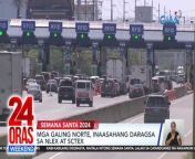 Update tayo sa trapiko sa North Luzon Expressway ngayong pauwi na mula sa bakasyon sa Semana Santa ang mga galing sa Norte.&#60;br/&#62;&#60;br/&#62;&#60;br/&#62;24 Oras Weekend is GMA Network’s flagship newscast, anchored by Ivan Mayrina and Pia Arcangel. It airs on GMA-7, Saturdays and Sundays at 5:30 PM (PHL Time). For more videos from 24 Oras Weekend, visit http://www.gmanews.tv/24orasweekend.&#60;br/&#62;&#60;br/&#62;#GMAIntegratedNews #KapusoStream&#60;br/&#62;&#60;br/&#62;Breaking news and stories from the Philippines and abroad:&#60;br/&#62;GMA Integrated News Portal: http://www.gmanews.tv&#60;br/&#62;Facebook: http://www.facebook.com/gmanews&#60;br/&#62;TikTok: https://www.tiktok.com/@gmanews&#60;br/&#62;Twitter: http://www.twitter.com/gmanews&#60;br/&#62;Instagram: http://www.instagram.com/gmanews&#60;br/&#62;&#60;br/&#62;GMA Network Kapuso programs on GMA Pinoy TV: https://gmapinoytv.com/subscribe