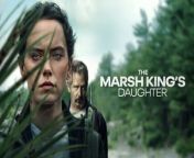 The Marsh King&#39;s Daughter is a 2023 American psychological thriller film directed by Neil Burger and written by Elle Smith and Mark L. Smith, based on the 2017 novel of the same name by Karen Dionne. It stars Daisy Ridley, Ben Mendelsohn, Garrett Hedlund, Caren Pistorius, Brooklynn Prince, and Gil Birmingham.