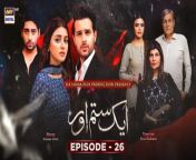 To watch all the episodes of Aik Sitam Aur here: https://bit.ly/3umASYB&#60;br/&#62;&#60;br/&#62;Aik Sitam Aur &#124; Sacrifices And Revenge&#60;br/&#62;&#60;br/&#62;The premise of Aik Sitam Aur is revolving around the life struggle and tragedies of Zainab, her daughter Ushna and the spiteful behavior of her brothers Rafaqat, Shujaat, and their wives.&#60;br/&#62;&#60;br/&#62;Written By: Rehana Aftab&#60;br/&#62;Directed By: Ilyas Kashmiri&#60;br/&#62;&#60;br/&#62;Cast:&#60;br/&#62;Usama Khan ,&#60;br/&#62;Anmol Baloch,&#60;br/&#62;Sajid Hasan,&#60;br/&#62;Rubina Ashraf,&#60;br/&#62;Maria Wasti&#60;br/&#62;Shahood Alvi&#60;br/&#62;Adnan Jilani&#60;br/&#62;Javeria Abbasi&#60;br/&#62;Ayesha Gul&#60;br/&#62;Salman Saeed&#60;br/&#62;Srha Asgr&#60;br/&#62;Fahad Khan&#60;br/&#62;Mehrunisa Iqbal.&#60;br/&#62;&#60;br/&#62;Timings: Monday to Friday at 9 : 00 PM&#60;br/&#62;&#60;br/&#62;#AikSitamAur #UsamaKhan #AnmolBaloch #RubinaAshraf #SajidHasan #MariaWasti #ShahoodAlvi #JaveriaAbbasi #AdnanJilani&#60;br/&#62;&#60;br/&#62;Subscribe: https://bit.ly/2PiWK68&#60;br/&#62;&#60;br/&#62;DownloadARY ZAP :https://l.ead.me/bb9zI1&#60;br/&#62;&#60;br/&#62;Pakistani Drama&#39;s biggest Platform ARY Digital is the Hub of entertainment, you can catch Quality Stories, original OST&#39;s, Telefilms, and a lot more HD content. Keep Subscribe ARY Digital YouTube channel to be entertained by the Pure content that you always want to see.&#60;br/&#62;&#60;br/&#62;#PakistaniDrama&#60;br/&#62;#ARYDigital #entertainment