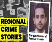 The murder of Aseel Al-Essaie who was shot dead in Sheffield in 2017.