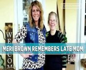 Meri Brown Pays Tribute to Late Mom- Says Garrison is With Her Now