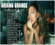 Ariana Grande Greatest Hits Full Album 2024 - Ariana Grande Best Songs Playlist 2024