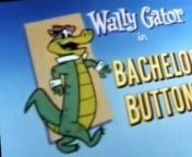 Wally Gator Wally Gator E012 – Bachelor Buttons from pockemon xxx wal