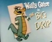 Wally Gator Wally Gator E050 – The Big Drip from wal