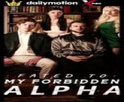 Fated To My Forbidden Alpha [FULL MOVIE] dailymotion xtube reel short tv