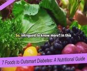 7 Foods to Outsmart Diabetes A Nutritional Guid from guid