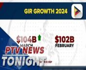 PH GIR rises to &#36;104-B as of end-March