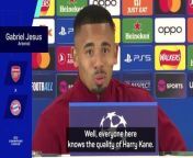 Gabriel Jesus highlighted Bayern Munich&#39;s attacking threats, calling Harry Kane the best in the world
