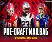 Taylor Kyles from CLNS Media teams up with WEEI&#39;s Mike Kadlick to answer pre-draft questions from Taylor&#39;s mailbag!&#60;br/&#62;&#60;br/&#62;In the latest episode of &#92;