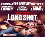Long Shot is a 2019 American romantic comedy film directed by Jonathan Levine and written by Dan Sterling and Liz Hannah.[4] The plot follows a journalist (Seth Rogen) who reunites with his former babysitter (Charlize Theron), now the United States Secretary of State. O&#39;Shea Jackson Jr., Andy Serkis, June Diane Raphael, Bob Odenkirk, and Alexander Skarsgård also star.