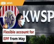 The EPF has reorganised its existing two accounts into three to include a flexible account that offers members greater financial accessibility.&#60;br/&#62;&#60;br/&#62;Read More: https://www.freemalaysiatoday.com/category/nation/2024/04/25/third-flexible-account-for-epf-from-may-11/&#60;br/&#62;&#60;br/&#62;Laporan Lanjut: https://www.freemalaysiatoday.com/category/bahasa/tempatan/2024/04/25/kwsp-umum-akaun-fleksibel-untuk-pengeluaran-bila-bila-masa/&#60;br/&#62;&#60;br/&#62;Free Malaysia Today is an independent, bi-lingual news portal with a focus on Malaysian current affairs.&#60;br/&#62;&#60;br/&#62;Subscribe to our channel - http://bit.ly/2Qo08ry&#60;br/&#62;------------------------------------------------------------------------------------------------------------------------------------------------------&#60;br/&#62;Check us out at https://www.freemalaysiatoday.com&#60;br/&#62;Follow FMT on Facebook: https://bit.ly/49JJoo5&#60;br/&#62;Follow FMT on Dailymotion: https://bit.ly/2WGITHM&#60;br/&#62;Follow FMT on X: https://bit.ly/48zARSW &#60;br/&#62;Follow FMT on Instagram: https://bit.ly/48Cq76h&#60;br/&#62;Follow FMT on TikTok : https://bit.ly/3uKuQFp&#60;br/&#62;Follow FMT Berita on TikTok: https://bit.ly/48vpnQG &#60;br/&#62;Follow FMT Telegram - https://bit.ly/42VyzMX&#60;br/&#62;Follow FMT LinkedIn - https://bit.ly/42YytEb&#60;br/&#62;Follow FMT Lifestyle on Instagram: https://bit.ly/42WrsUj&#60;br/&#62;Follow FMT on WhatsApp: https://bit.ly/49GMbxW &#60;br/&#62;------------------------------------------------------------------------------------------------------------------------------------------------------&#60;br/&#62;Download FMT News App:&#60;br/&#62;Google Play – http://bit.ly/2YSuV46&#60;br/&#62;App Store – https://apple.co/2HNH7gZ&#60;br/&#62;Huawei AppGallery - https://bit.ly/2D2OpNP&#60;br/&#62;&#60;br/&#62;#FMTNews #EPF #FlexibleAccount #ThirdAccount