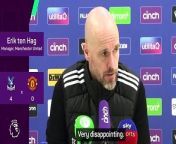 Manchester United boss Erik ten Hag says their 4-0 loss to Crystal Palace was his &#39;worst defeat&#39;