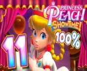 Princess Peach Showtime Walkthrough Part 11 (Switch) 100% Basement [ 1 ] from katy monica peach