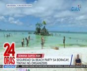 Ang mga nagbakasyon sa Boracay, excited sa beach party ngayong gabi!.&#60;br/&#62;&#60;br/&#62;&#60;br/&#62;&#60;br/&#62;&#60;br/&#62;24 Oras Weekend is GMA Network’s flagship newscast, anchored by Ivan Mayrina and Pia Arcangel. It airs on GMA-7, Saturdays and Sundays at 5:30 PM (PHL Time). For more videos from 24 Oras Weekend, visit http://www.gmanews.tv/24orasweekend.&#60;br/&#62;&#60;br/&#62;#GMAIntegratedNews #KapusoStream&#60;br/&#62;&#60;br/&#62;Breaking news and stories from the Philippines and abroad:&#60;br/&#62;GMA Integrated News Portal: http://www.gmanews.tv&#60;br/&#62;Facebook: http://www.facebook.com/gmanews&#60;br/&#62;TikTok: https://www.tiktok.com/@gmanews&#60;br/&#62;Twitter: http://www.twitter.com/gmanews&#60;br/&#62;Instagram: http://www.instagram.com/gmanews&#60;br/&#62;&#60;br/&#62;GMA Network Kapuso programs on GMA Pinoy TV: https://gmapinoytv.com/subscribe